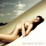 Chill House - The Best Of 2011