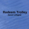 Redeem Trolley