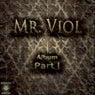 Mr. Viol, Pt. 1