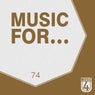Music For..., Vol.74
