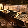 Factory Settings Ep