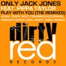 Play With You (The Remixes)