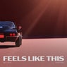 Feels like This