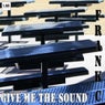 Give Me The Sound