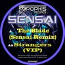 The Blade (Sensai Remix) / Strangers (VIP)