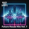 Future House Hits, Vol. 7