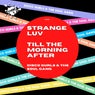 Strange Luv / Till The Morning After
