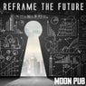 Reframe the Future (Welcome to Tomorrow)