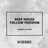 Deep House Follow Freedom