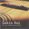 Latin Sol - Latin Easy Listening And Guitar Music