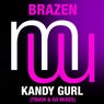 Brazen - Kandy Gurl (Touch & Go Mixes)