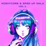 Nightcore & Sped up Only Vol. 1