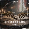 LET'S PLAY A GAME