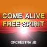 Come Alive / Free Spirit