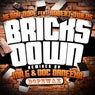 Bricks Down Mr. G & Doc Daneeka Remixes