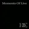Moments Of Live