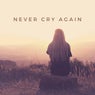 Never Cry Again (Remixes)