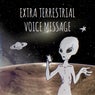 Extra Terrestrial Voice Message