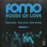 House Of Love Remixes