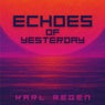 Echoes of Yesterday