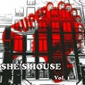 She's House, Vol. 1