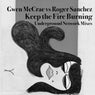 Keep the Fire Burning (Roger Sanchez Underground Network Mixes)