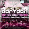 Don't Ever Change Your Mind (Remixes, Pt. 3)