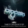 Take It Or Leave It EP
