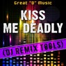 Kiss Me Deadly (DJ Remix Tools)
