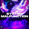 System Malfunction
