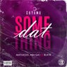 Dat Something