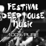 Festival Deep House Music 100%% Pure