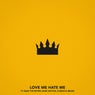 Love Me, Hate Me (feat. Snak The Ripper, Mark Battles, R-Mean & Beanz)