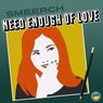 Need Enough of Love