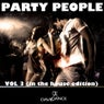 PARTY PEOPLE Vol. 3 (in The House Edition)
