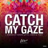 Catch My Gaze EP