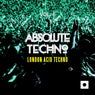 Absolute Techno, Vol. 6 (London Acid Techno)