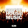 Groovin' House Music, Vol. 1