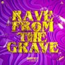 Rave From The Grave - Extended Mix