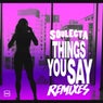 Things You Say Remixes