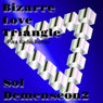 Bizarre Love Triangle