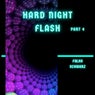 Hard Night Flash, Pt. 4