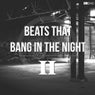 Beats That Bang In The Night II