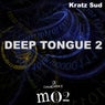 Deep Tongue 2