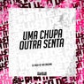 Uma Chupa Outra Senta