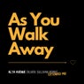 As You Walk Away (Oliver Sullivan Remix - Extended Mix)