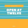 Open at Twelve
