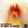 What Is House? EP