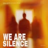 We Are Silence
