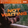 Not Waiting (Extended Mix)